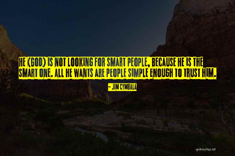 Smart Trust Quotes By Jim Cymbala Smart Trust Quotes By Jim Cymbala