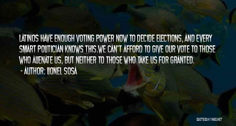 Smart Voting Quotes By Lionel Sosa
