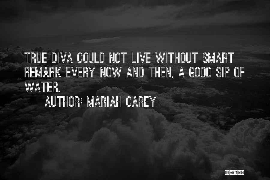 Smart Water Quotes By Mariah Carey