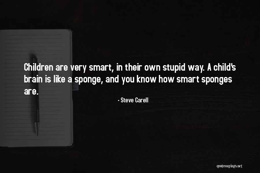 Smart Way Quotes By Steve Carell