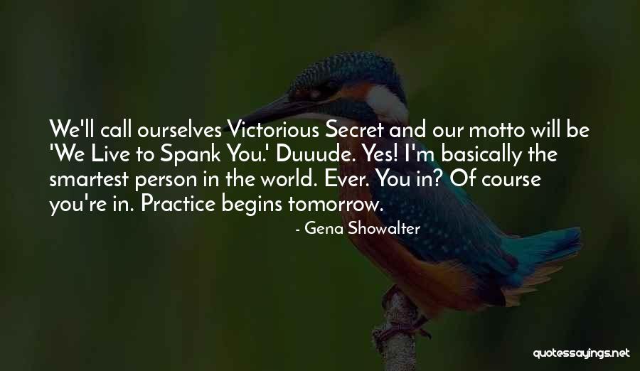 Smartass Quotes By Gena Showalter Smartass Quotes By Gena Showalter