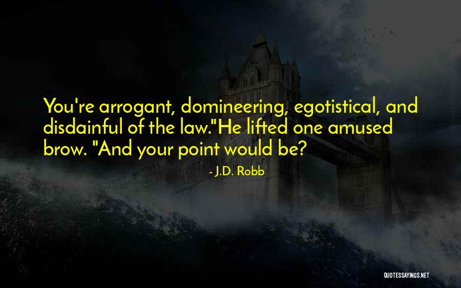 Smartass Quotes By J.D. Robb Smartass Quotes By J.D. Robb