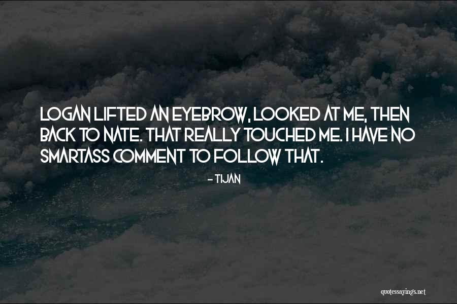 Smartass Quotes By Tijan Smartass Quotes By Tijan