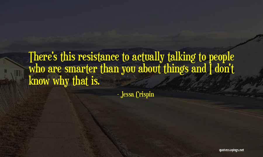 Smarter People Quotes By Jessa Crispin Smarter People Quotes By Jessa Crispin