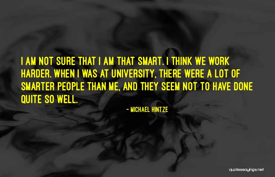 Smarter People Quotes By Michael Hintze Smarter People Quotes By Michael Hintze