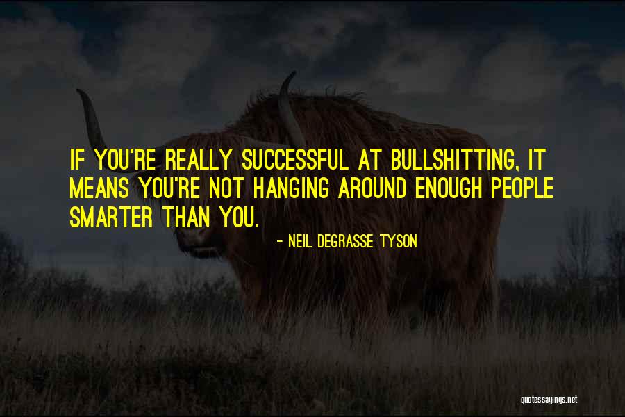Smarter People Quotes By Neil DeGrasse Tyson Smarter People Quotes By Neil DeGrasse Tyson