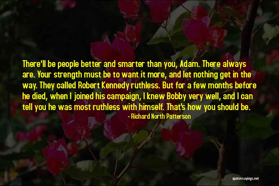 Smarter People Quotes By Richard North Patterson Smarter People Quotes By Richard North Patterson