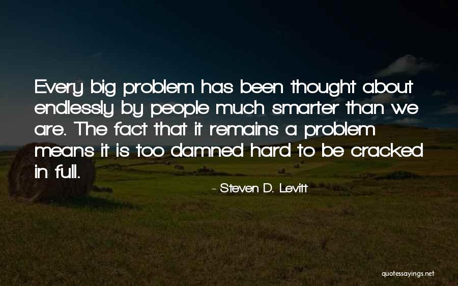 Smarter People Quotes By Steven D. Levitt Smarter People Quotes By Steven D. Levitt