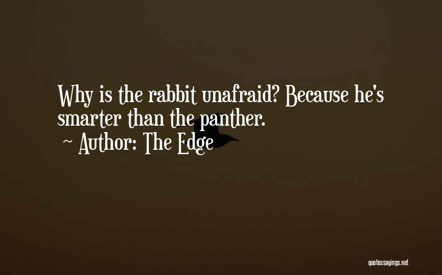 Smarter Than U Think Quotes By The Edge