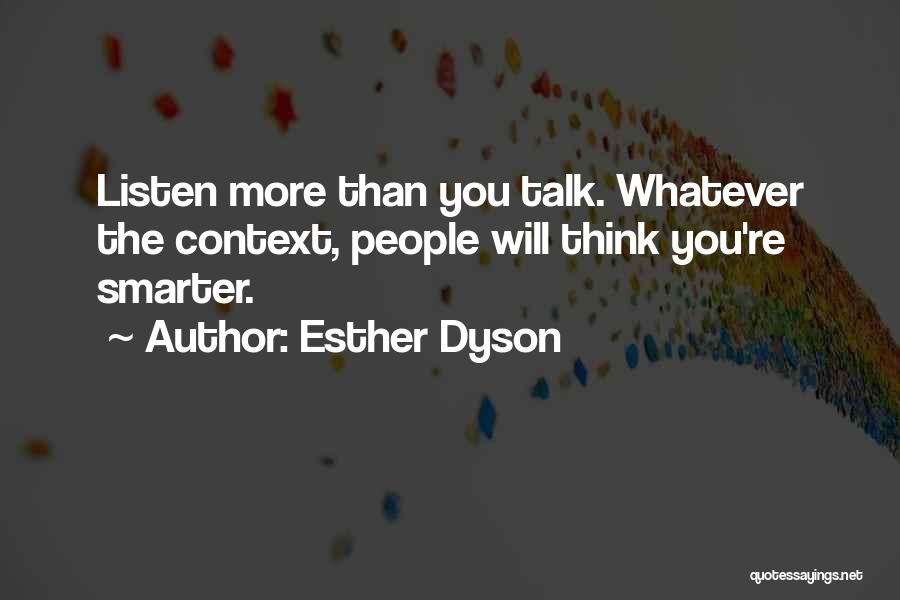 Smarter Than You Think Quotes By Esther Dyson