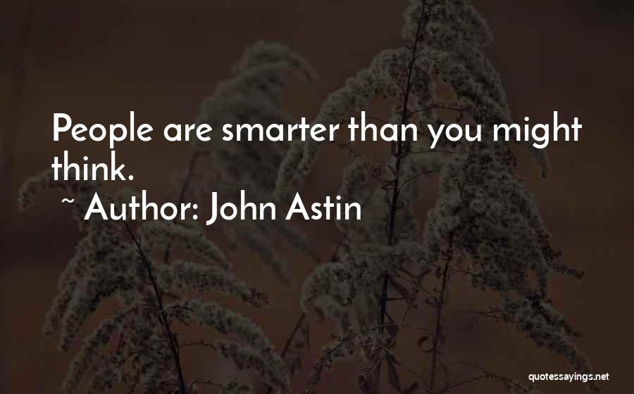 Smarter Than You Think Quotes By John Astin