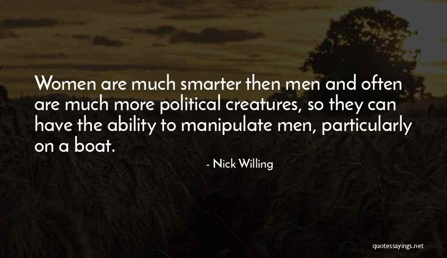 Smarter Women Quotes By Nick Willing Smarter Women Quotes By Nick Willing