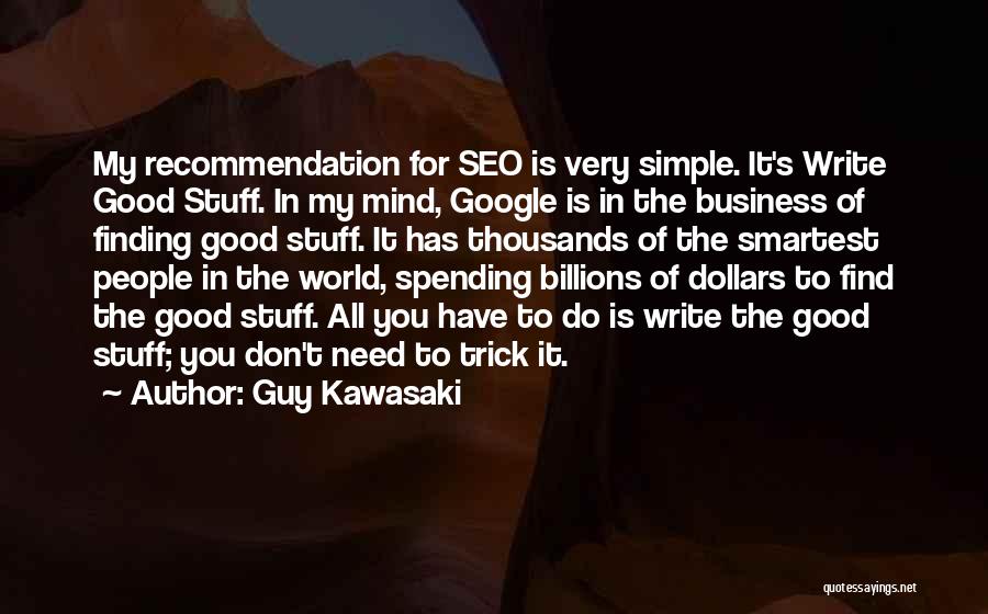 Smartest Business Quotes By Guy Kawasaki