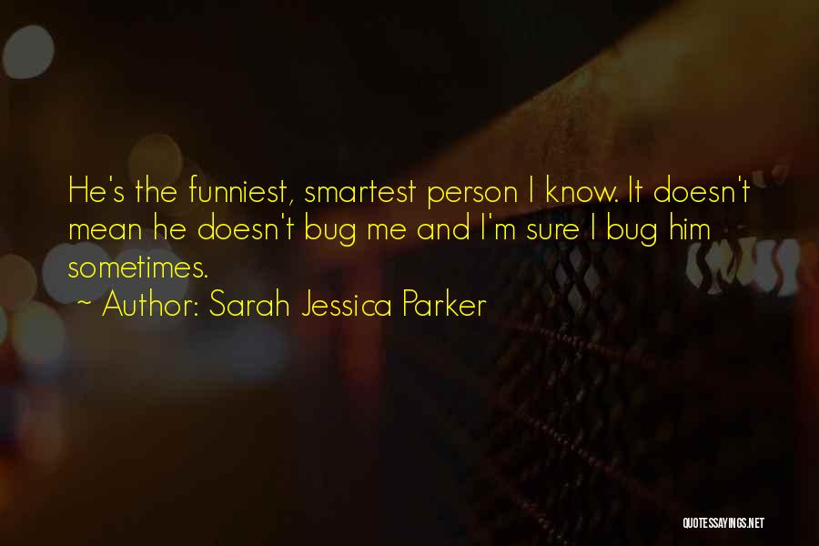 Smartest Funniest Quotes By Sarah Jessica Parker