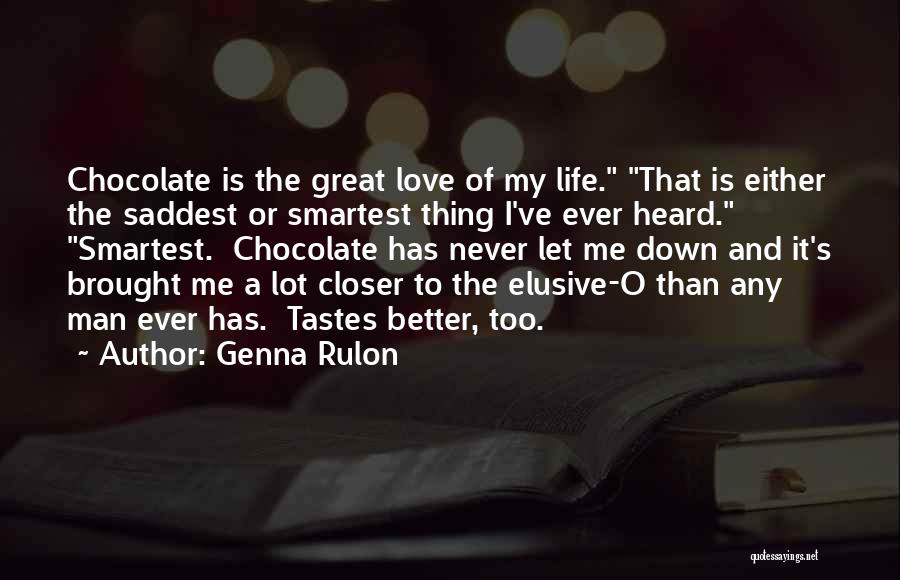 Smartest Love Quotes By Genna Rulon