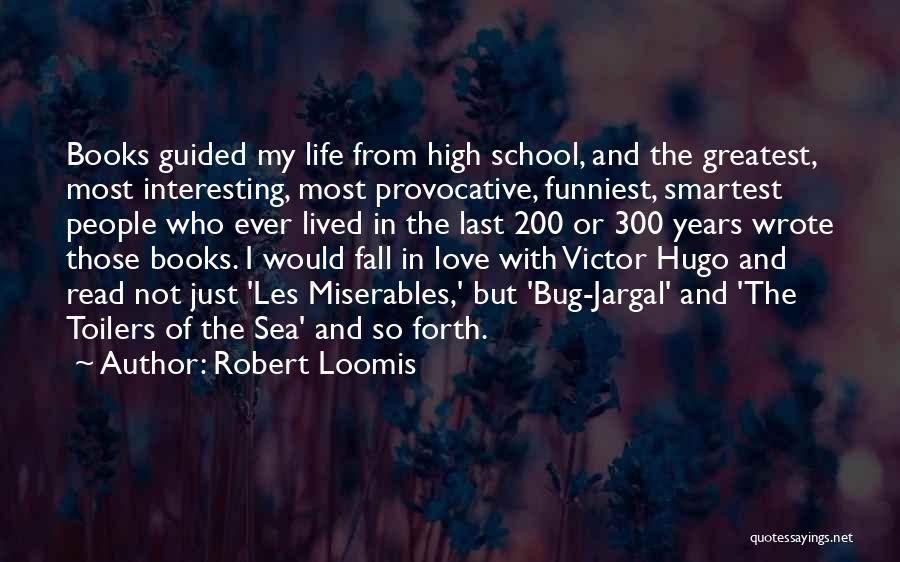 Smartest Love Quotes By Robert Loomis