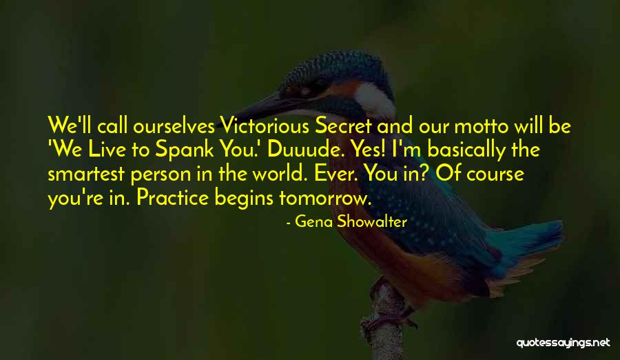 Smartest Quotes By Gena Showalter