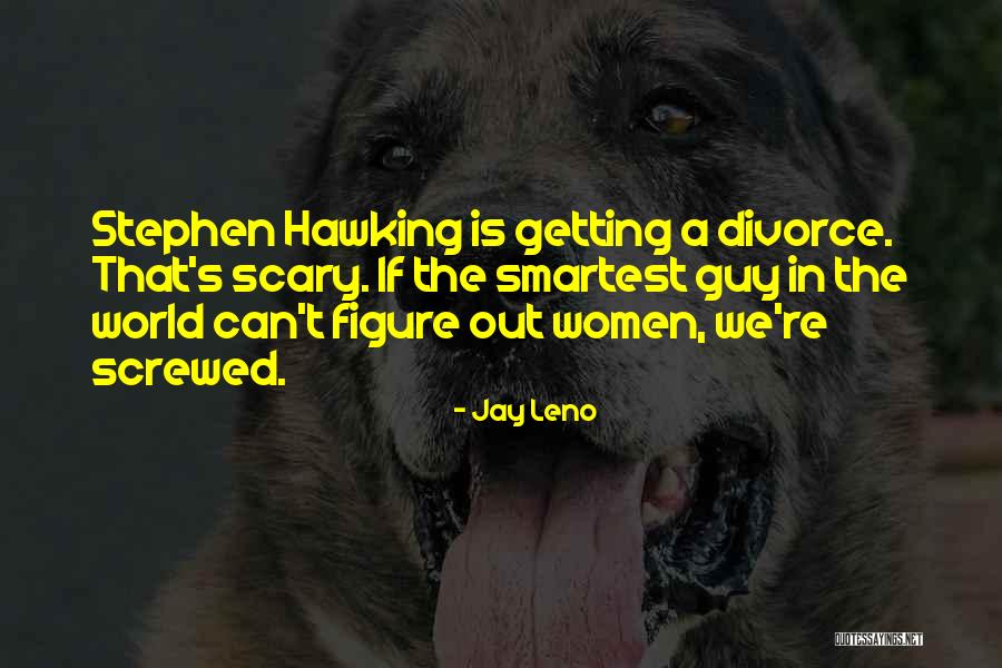 Smartest Quotes By Jay Leno Smartest Quotes By Jay Leno