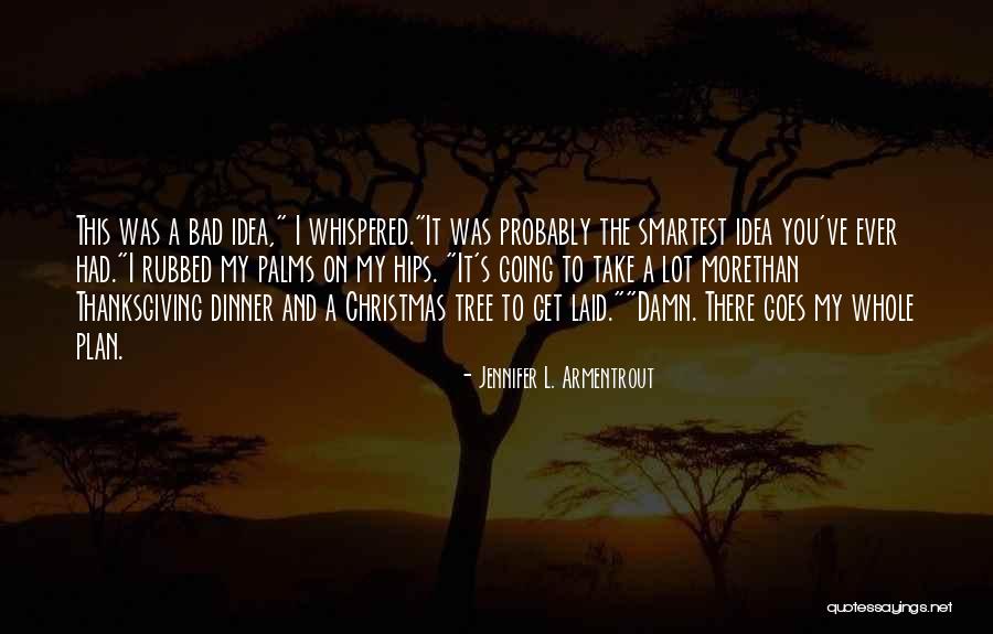 Smartest Quotes By Jennifer L. Armentrout Smartest Quotes By Jennifer L. Armentrout