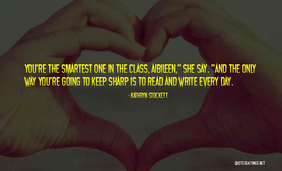 Smartest Quotes By Kathryn Stockett