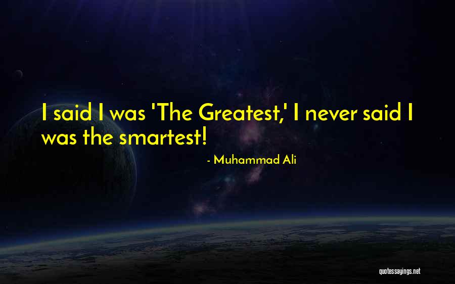 Smartest Quotes By Muhammad Ali Smartest Quotes By Muhammad Ali