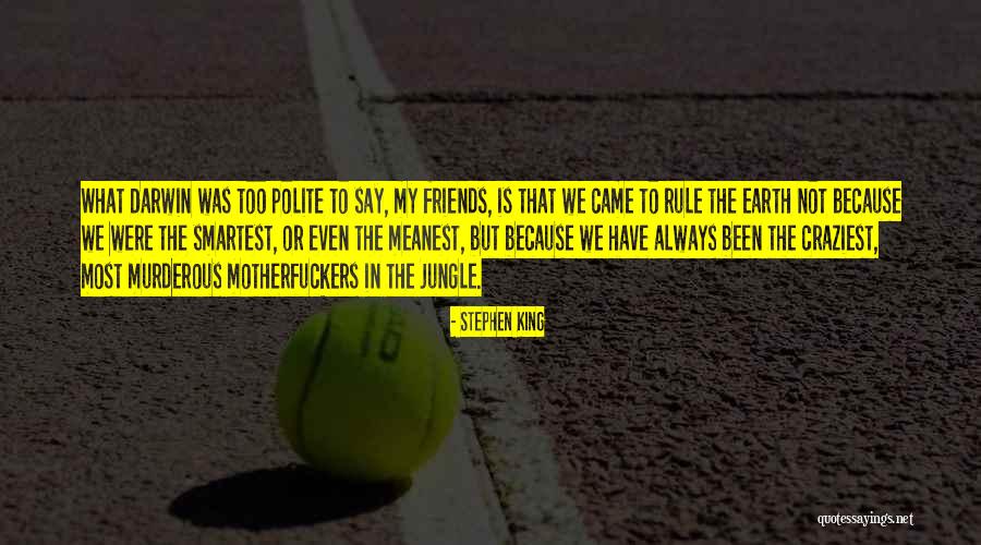 Smartest Quotes By Stephen King Smartest Quotes By Stephen King