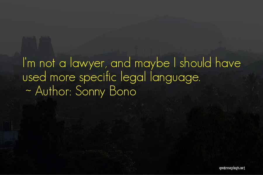 Smartness Attitude Quotes By Sonny Bono