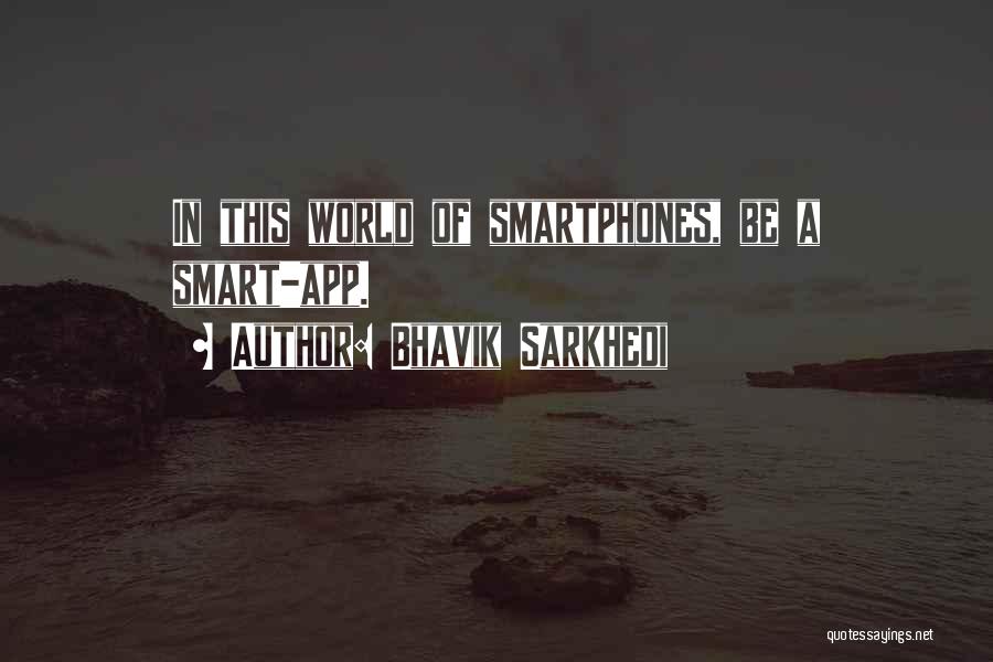 Smartphone Quotes By Bhavik Sarkhedi
