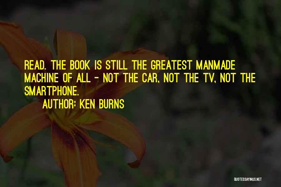 Smartphone Quotes By Ken Burns