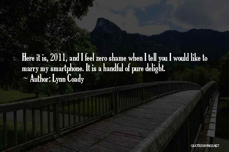 Smartphone Quotes By Lynn Coady