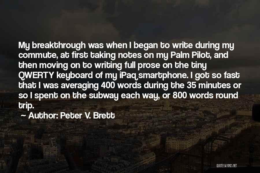 Smartphone Quotes By Peter V. Brett