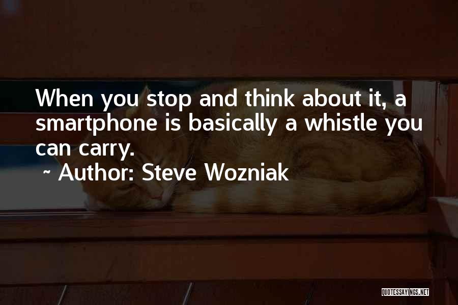 Smartphone Quotes By Steve Wozniak