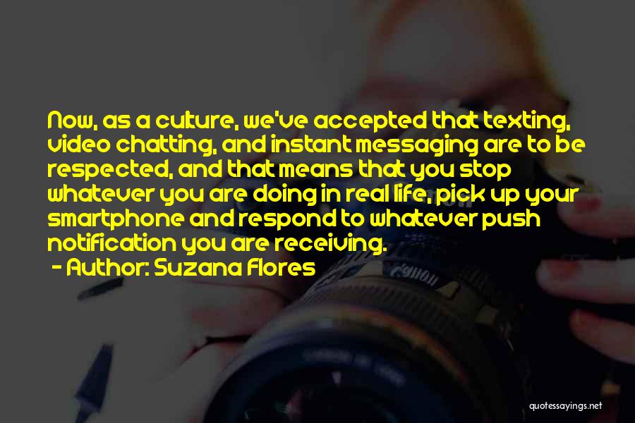 Smartphone Quotes By Suzana Flores