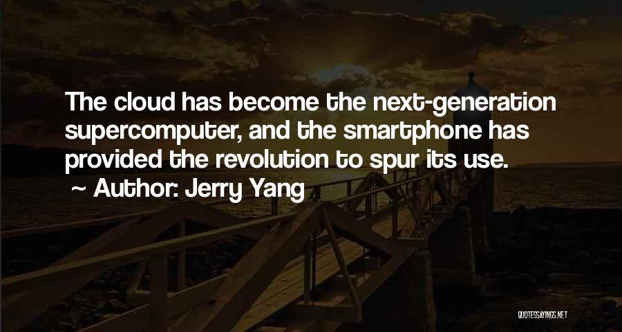 Smartphone Revolution Quotes By Jerry Yang