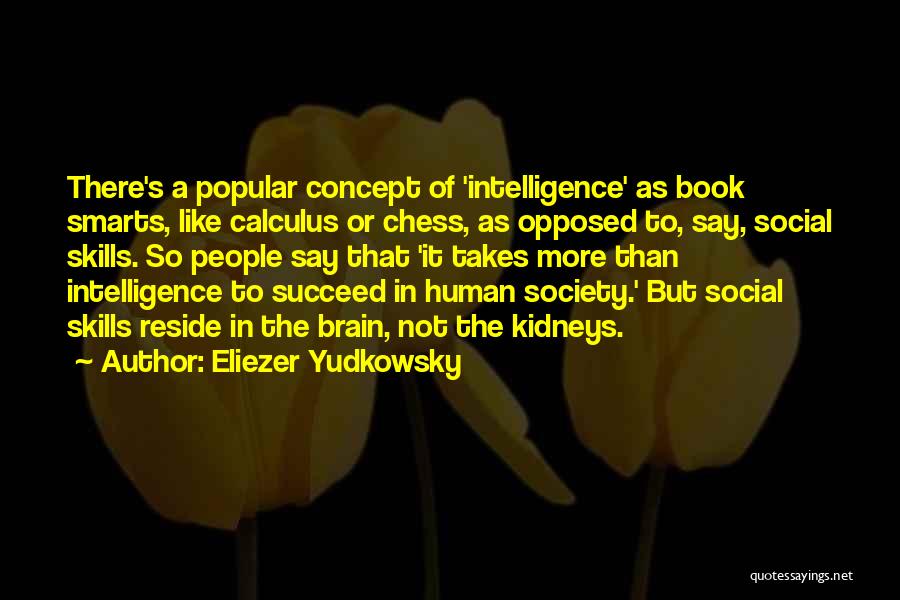 Smarts And Intelligence Quotes By Eliezer Yudkowsky