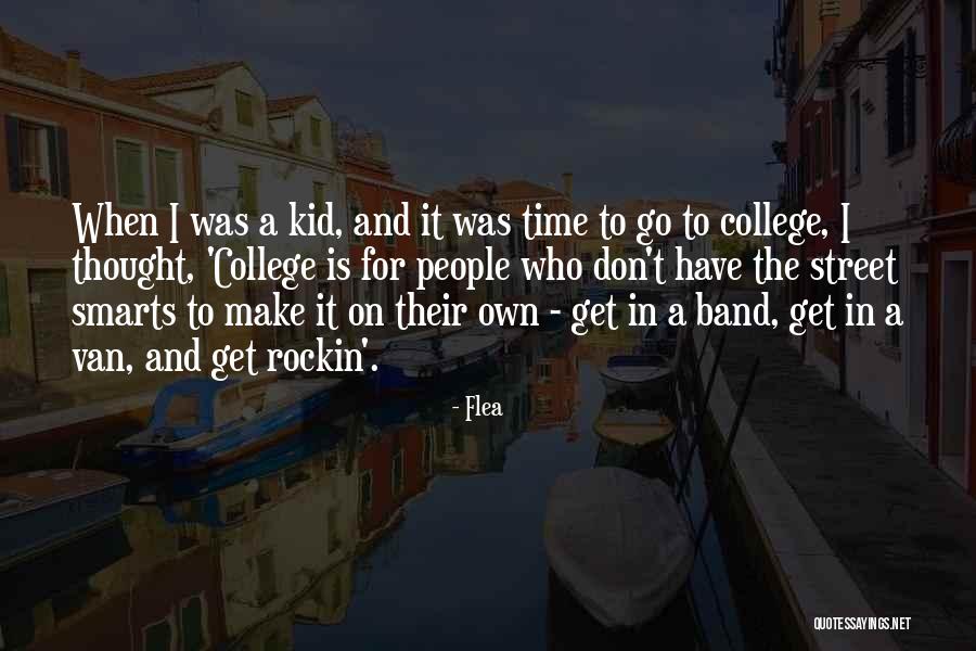 Smarts Quotes By Flea Smarts Quotes By Flea