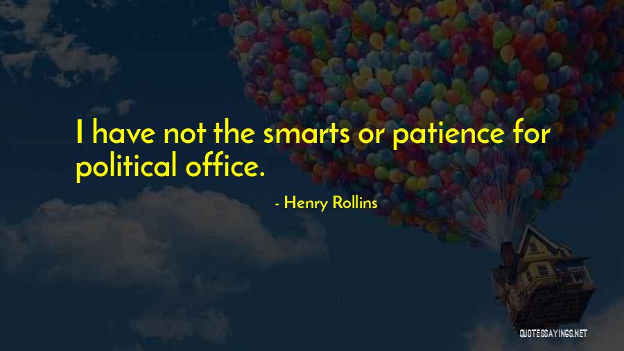 Smarts Quotes By Henry Rollins