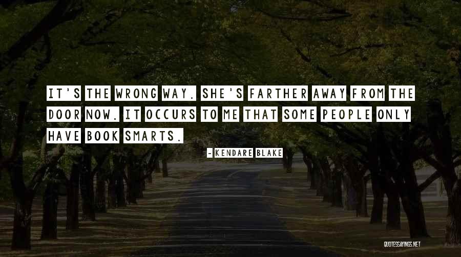 Smarts Quotes By Kendare Blake Smarts Quotes By Kendare Blake