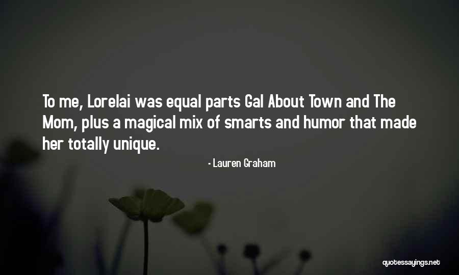 Smarts Quotes By Lauren Graham