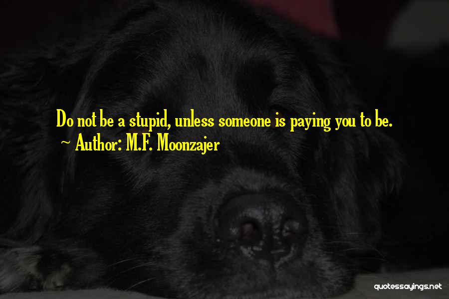 Smarts Quotes By M.F. Moonzajer