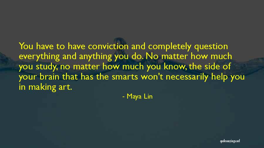 Smarts Quotes By Maya Lin