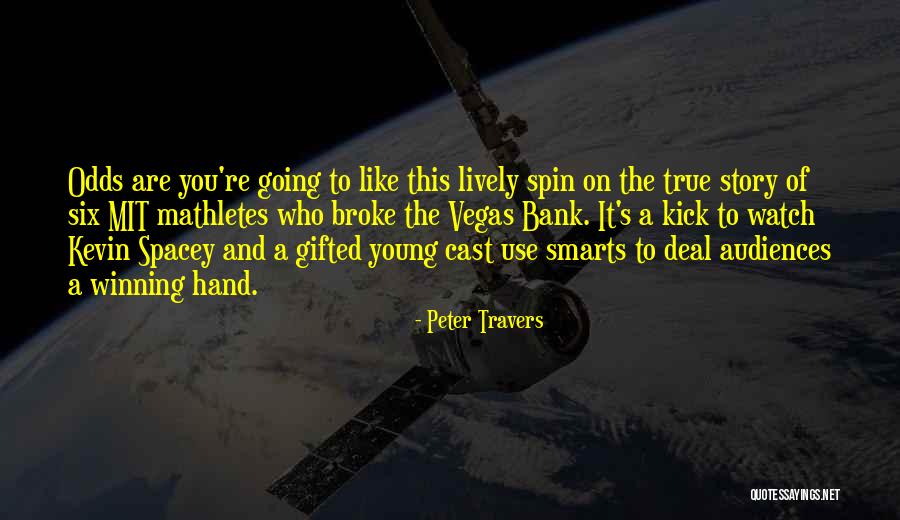 Smarts Quotes By Peter Travers