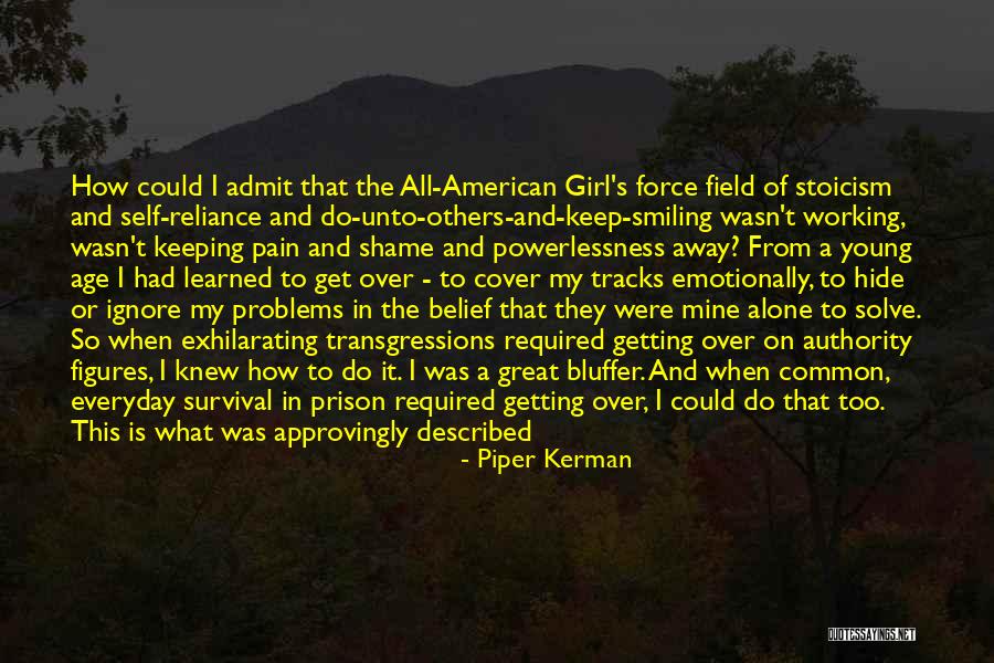 Smarts Quotes By Piper Kerman Smarts Quotes By Piper Kerman