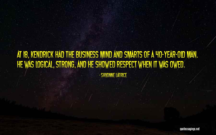 Smarts Quotes By Shvonne Latrice Smarts Quotes By Shvonne Latrice