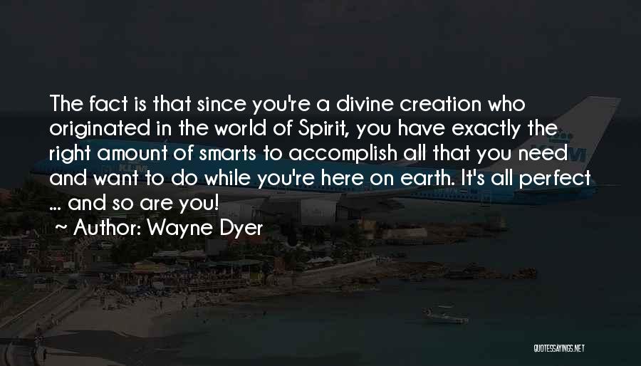 Smarts Quotes By Wayne Dyer
