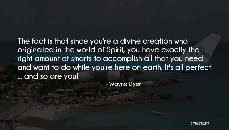 Smarts Quotes By Wayne Dyer