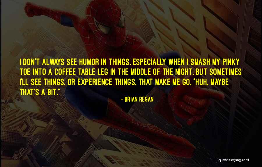 Smash 4 Quotes By Brian Regan