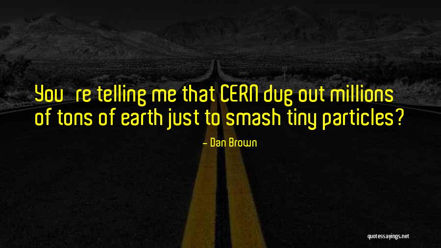 Smash 4 Quotes By Dan Brown