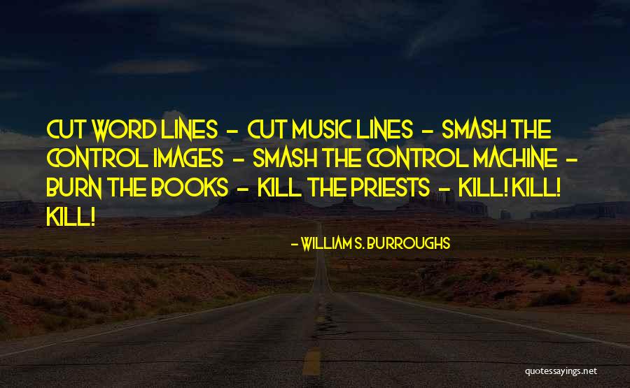 Smash Book Quotes By William S. Burroughs Smash Book Quotes By William S. Burroughs