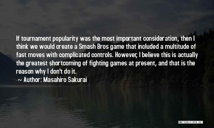 Smash Bros Quotes By Masahiro Sakurai